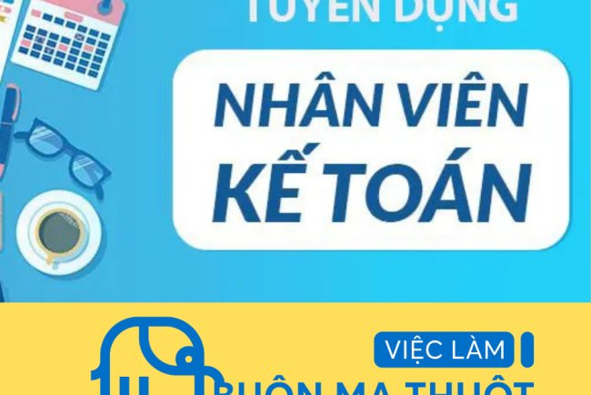TUYỂN DỤNG KẾ TOÁN NỘI BỘ & KẾ TOÁN TỔNG HỢP